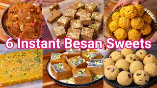 6 Instant Besan Sweets  Anyone Can Make it  Besan Brafi Besan Laduu amp Besan Halwa [upl. by Arba495]