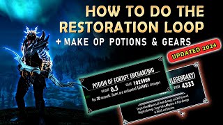 How to do the Restoration Loop  2024   Make OP Potions amp Gears  Skyrim Anniversary Edition [upl. by Eidualc673]