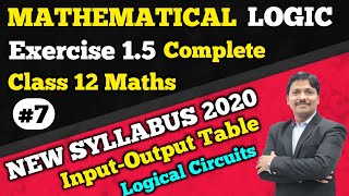 Mathematical Logic Part 7 Ex15  Logical Circuits Solution  12th New Syllabus 202021 Dinesh Sir [upl. by Seraphim]