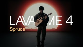 LAVA ME 4 Spruce｜Sound Exploring｜Immersive AcousticElectric [upl. by Tareyn]