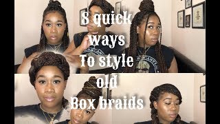 8 QUICK WAYS TO STYLE OLD BOX BRAIDS [upl. by Aleac16]