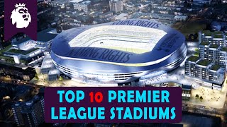 Top 10 Stadiums in Premier League 🏟 [upl. by Heyman]