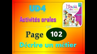 loasis des mots page 102 UD4 activités orales décrire un metier p 102103 sem1 [upl. by Emily]