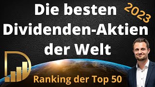 Ranking der Top 50  Die besten DividendenAktien der Welt  Für das Jahr 2023 [upl. by Brightman363]