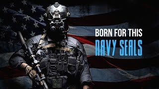 US Navy SEALs  quotBorn For Thisquot  Military Tribute 2019 [upl. by Autry]