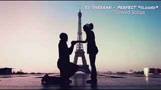 Ed Sheeran  Perfect slowed [upl. by Borroff]