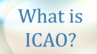 What is ICAO [upl. by Ko]