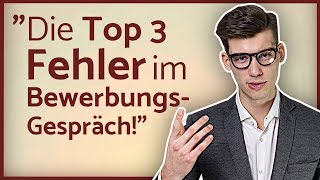 Vorstellungsgespräch Top 3 Fehler im Bewerbungsgespräch [upl. by Aekerly]