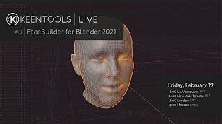 FaceBuilder for Blender 20211 — KeenTools LIVE 19022021 [upl. by Sibelle]