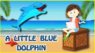 A Little Blue Dolphin  Nursery Rhymes for Babies  Kids Songs  Easy And Simply Kids Tv [upl. by Akena724]