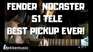 Fender 51 Nocaster Pickup Set  THE BEST PICKUP THERE IS COMPLETE REVIEW [upl. by Rima]