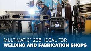 Multimatic 235 Ideal for Welding and Fabrication Shops [upl. by Jariah]