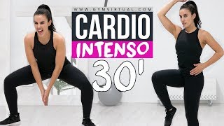 CARDIO INTENSO 30 MINUTOS  ADELGAZAR DE FORMA EFICAZ [upl. by Ylram]