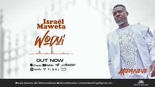 Israel Maweta  Wodui Audio Slide [upl. by Nirel]