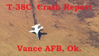 T 38C Crash Vance AFB Ok Final Report [upl. by Reiners]