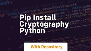 pip install cryptography python [upl. by Iemaj]