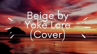 Beige  Yoke Lore Cover [upl. by Ariew]