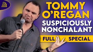 Tommy ORegan  Suspiciously Nonchalant Full Comedy Special [upl. by Shay554]