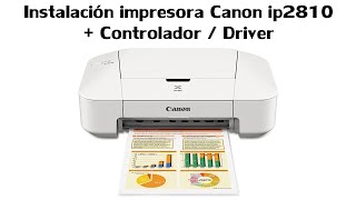 Instalación impresora Canon ip2810 ♨ Controlador  Driver ♨ [upl. by Mehcanem]