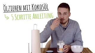 Ölziehen mit Kokosöl 5 Schritte Anleitung  Anwendung [upl. by Ateekahs310]