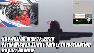 RCAF Snowbirds Fatal Mishap May 17 2020 AIB Report Review [upl. by Yelrehs362]