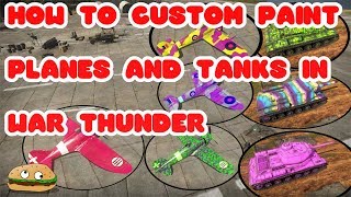 WAR THUNDER TUTORIAL How To Paint Your Own Custom Plane And Tank Skins on PC [upl. by Flip]