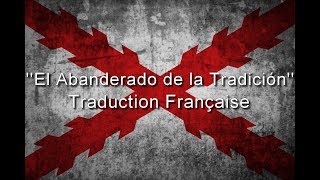 El Abanderado de la Tradición  Chant Carliste Espagnol VostFR [upl. by Sire]