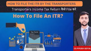 How to file income tax return by transporter and GTA of business income  ITR filing for transporter [upl. by Arec]