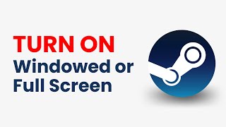 How to Start Steam Games in Windowed or Full Screen [upl. by Hsaka]