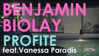 Benjamin Biolay  Profite featVanessa Paradis clip officiel [upl. by Aynotan545]