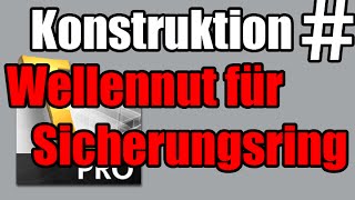 Inventor  Wellennut für Sicherungsringe erstellen [upl. by Chaille]