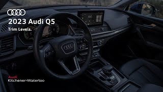 Audi KitchenerWaterloo  2023 Audi Q5 Trim Level Highlights [upl. by Tadio]