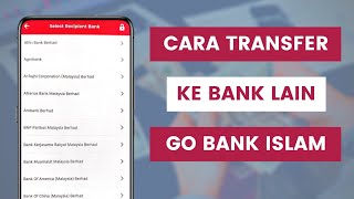 Cara Pindah Duit Atau Transfer Money Dari Akaun Bank Islam Ke Bank Lain Melalui App GO Bank Islam [upl. by Cheney]