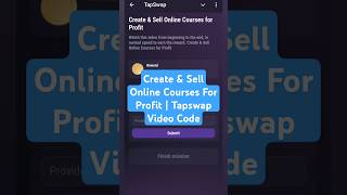 Create amp Sell Online Courses For Profit  Tapswap Video Code [upl. by Yarezed]