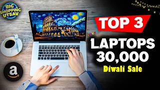 Best Laptops Under RS30000 in Flipkart amp Amazon Sale 2024  Top 3 Best Laptops Under 30k in Diwali [upl. by Tonina]