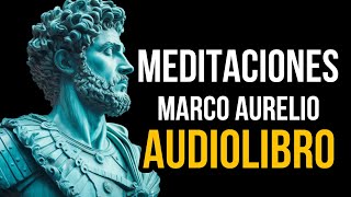 🎧 Meditaciones de Marco Aurelio  Audiolibro Completo con voz Humana [upl. by Brenda]