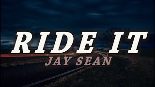 Jay Sean  Ride It Lyrics [upl. by Cacia]