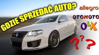 OTOMOTO ALLEGRO czy OLX Gdzie sprzedać samochód [upl. by Abigael]