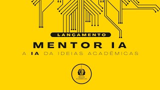 Lançamento do MentorIA  Inteligência Artificial na Pesquisa Acadêmica [upl. by Yerffe]