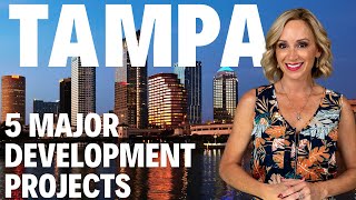 Tampa’s 5 GameChanging Developments The Future Looks Bright 😎 [upl. by Savior]