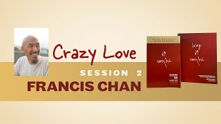 Crazy Love Session 2  Francis Chan  Christian Book Bible Study [upl. by Brennan]