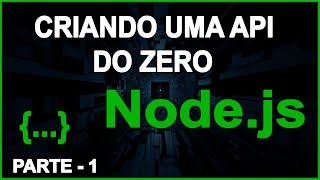 Criando uma API do Zero com NodeJs  Guia Completo Para Iniciantes [upl. by Miuqaoj]