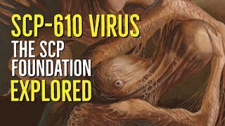 The SCP610 VIRUS SCP Foundation EXPLORED [upl. by Gilles]