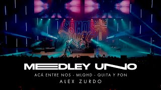 Alex Zurdo  Medley UNO  Acá Entre Nos  MLQHD  Quita y Pon Live [upl. by Bartram964]