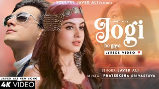 Dil Tere Pyar Mein Jogi Ho Gaya Lyrics Javed Ali  Mohsin Khan Tunisha Sharma  Jogi Ho Gaya [upl. by Anahsal154]