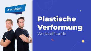 Plastische Verformung  StudyHelp [upl. by Wilone]