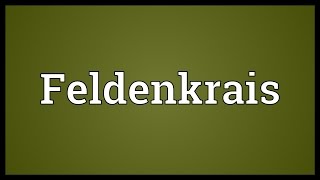 Feldenkrais Meaning [upl. by Florie]