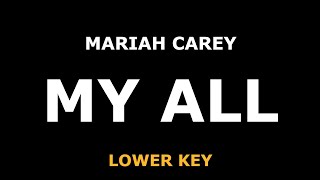 Mariah Carey  My All  Piano Karaoke LOWER KEY [upl. by Eenor]