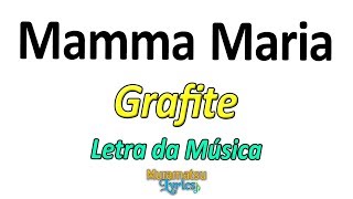 Grafite  Mamma Maria  Letra  Lyrics [upl. by Sharp]