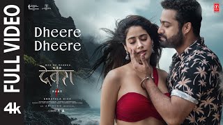 Dheere Dheere Full Video  Devara  NTR  Janhvi Kapoor  Anirudh  Shilpa Rao [upl. by Enella]